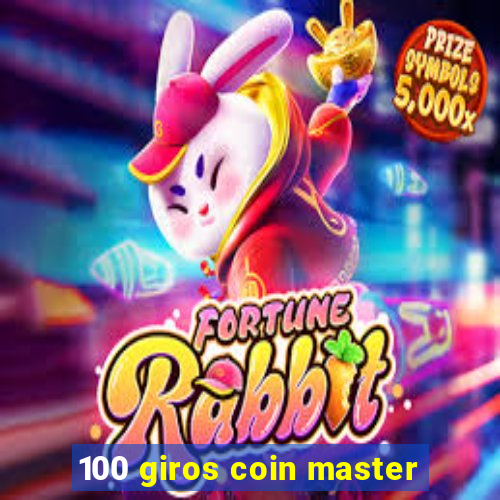 100 giros coin master